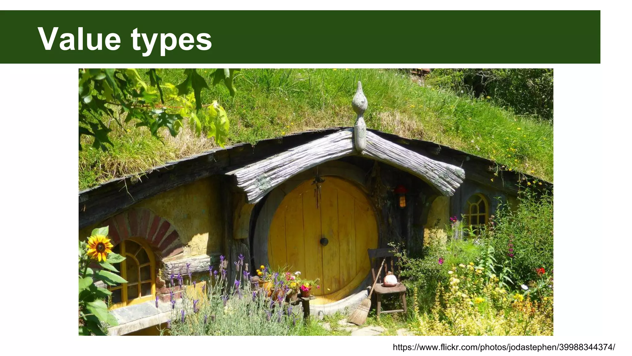 Value types
https://www.flickr.com/photos/jodastephen/39988344374/
 