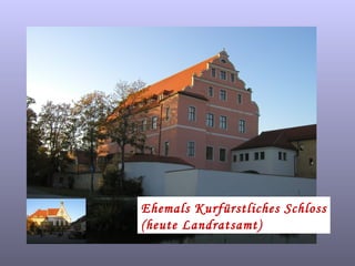 Ehemals Kurfürstliches Schloss (heute Landratsamt) 