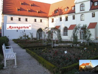 „ Rosengarten“ 