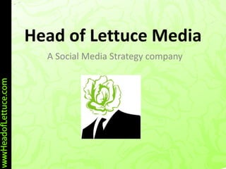 Head of Lettuce Media
  A Social Media Strategy company
 