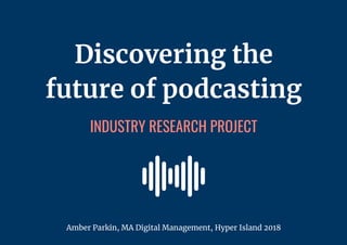 Discovering the future of podcasting | PPT