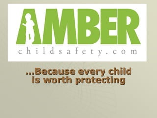 …Because every child is worth protecting 