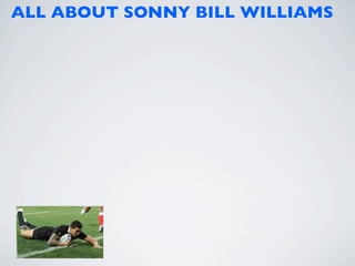 ALL ABOUT SONNY BILL WILLIAMS
 