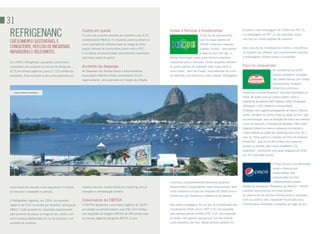 31
refrigeNaNc                                              Custos em queda
                                                         O custo dos produtos vendidos por hectolitro caiu 3,1%
                                                         contabilizando R$36,8. Os impactos positivos deram-se
                                                                                                                   inovar e Renovar é fundamental
                                                                                                                                           O ano foi de lançamentos,
                                                                                                                                           com os novos sabores de
                                                                                                                                                                            lançada a nova embalagem de H2OH! em PET 2L
                                                                                                                                                                            e a embalagem de PET 1L em mercados novos,
                                                                                                                                                                            com foco em novas ocasiões de consumo.
creScimeNto SuSteNtáVel e                                como resultado de melhores taxas de hedge de dólar,                               H2OH! (maracujá e abacaxi-
coNSiSteNte, reflexo de iNiciatiVaS                      preços menores de commodities como milho e PET,                                   hortelã), Frutzzz - uma bebida   Este conjunto de iniciativas visa manter a consistência
iNoVadoraS e releVaNteS.                                 e iniciativas de produtividade, parcialmente impactados                           à base de suco com gás - e       do trabalho em oferecer aos consumidores produtos
                                                         pelo maior preço do açúcar                                Sukita Vitaminada, estas duas últimas propostas          e embalagems diferenciadas e inovadoras.
Em 2009 o RefrigeNanc apresentou crescimento                                                                       inovadoras para o mercado. Foram lançados também
sustentável com aumento no volume de vendas de           Aumento de despesas                                       os novos sabores de Gatorade (kiwi-maçã verde e          Foco no consumidor
8,1% em termos orgânicos, para 27.120 milhões de         As Despesas com Vendas Gerais e Administrativas           lima-limão), além de Propel, uma extensão da linha                                As campanhas de 2009
hectolitros. Este resultado se deu principalmente por    acumularam R$630 milhões, aumentando 22,6%                de Gatorade com vitaminas e zero calorias. RefrigeNanc                            visaram fortalecer a relação
                                                         organicamente, principalmente em função da inflação,                                                                                        das nossas marcas com nossos
                                                                                                                                                                                                     consumidores. Guaraná
                                                                                                                                                                                                     Antarctica continuou
   Guaraná Antarctica Snowboard                                                                                                                                             investindo consistentemente, com boa visibilidade na
                                                                                                                                                                            mídia. As ações junto ao público jovem, como a
                                                                                                                                                                            plataforma de eventos GAS Festival e GAS Snowboard
                                                                                                                                                                            reforçaram o tom moderno e proximidade.
                                                                                                                                                                            A relação com a garota propaganda da marca, Cláudia
                                                                                                                                                                            Leitte, também foi ponto chave ao longo do ano, seja
                                                                                                                                                                            na comunicação, seja na ativação da marca em eventos,
                                                                                                                                                                            como por exemplo o Carnaval de Salvador. Além disto,
                                                                                                                                                                            Guaraná Antarctica marcou presença na internet e
                                                                                                                                                                            inovou através de ações de marketing viral como foi o
                                                                                                                                                                            caso do “Olha quem é o monstro do filme de Guaraná
                                                                                                                                                                            Antarctica”, que foi um dos videos mais vistos do
                                                                                                                                                                            mundo no período, bem como a websérie “Os
                                                                                                                                                                            Guardiões”, envolvendo uma ação integrada de mídia
                                                                                                                                                                            em TV e nas redes sociais.


                                                                                                                                                                                                     A Pepsi renovou sua identidade
                                                                                                                                                                                                     visual e ofereceu aos
                                                                                                                                                                                                     consumidores uma
                                                                                                                                                                                                     comunicação com tom
                                                                                                                   continuou consistentemente oferecendo produtos                                    contemporâneo e jovem,
crescimento de mercado e boa resposta às iniciativas     maiores volumes, investimentos em marketing para as       diferenciados e conquistando novos consumidores, bem     através da campanha “Refresque seu Mundo”. H2OH!
de mercado e inovações no período.                       inovações e compensação variável.                         como colhendo os frutos de inovações de 2008 como a      manteve boa presença na mídia através
                                                                                                                   Sukita Uva, que fortaleceu a plataforma de sabores.      de patrocínios de eventos diferenciados e ativações
O RefrigeNanc registrou, em 2009, um aumento             Crescimento do EBiTDA                                                                                              junto ao público alvo. Gatorade trouxe para seus
orgânico de 3,5% na receita por hectolitro, alcançando   O EBiTDA apresentou crescimento orgânico de 18,6%         Nas novas embalagens, foi um ano de consolidação das     consumidores novidades constantes ao longo do ano.
R$94,7. Este aumento foi impactado positivamente         em relação ao período anterior, para R$1,254 bilhões,     iniciativas de 2008, como o PET 2,5L com expansão
pelo aumento de preços ao longo do ano, porém com        com expansão da margem EBiTDA de 280 pontos base          para sabores laranja e limão e PET 3,3L com expansão
uma mudança desfavorável no mix de produtos e um         em termos orgânicos atingindo 48,9% no ano.               de áreas, com grande sucesso por sua boa relação
aumento de impostos.                                                                                               custo-benefício por litro. Neste sentido também foi
 