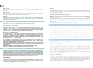 79
 Outros intangíveis                                                                                                               Depreciação
 outros intangíveis são mensurados pelo custo de aquisição menos a amortização acumulada e eventuais perdas no valor de
 recuperação.                                                                                                                     o montante depreciável é o custo de um ativo menos seu valor residual. Não sendo desprezíveis, os valores residuais são
                                                                                                                                  reavaliados anualmente. A depreciação é calculada a partir da data em que o bem está disponível para uso, utilizando o método
 Gastos subsequentes                                                                                                              linear e considerando-se sua vida útil.
 Gastos subsequentes são capitalizados somente quando aumentam os benefícios econômicos futuros de um intangível já
 reconhecido. os demais gastos são reconhecidos como despesa quando incorridos.                                                   As vidas úteis estimadas estão demonstradas conforme abaixo:

 Amortização                                                                                                                       Edifícios                                                                                                          25 anos
 Intangíveis com vida útil definida são amortizados de acordo com o método linear sobre sua vida útil estimada. Marcas são         Instalações e equipamentos                                                                                         10 anos
 consideradas como intangíveis de vida útil indefinida e portanto não são amortizadas, mas tem seu valor de recuperação            Utensílios e acessórios                                                                                             5 anos
 testado anualmente (vide item (m) abaixo).
                                                                                                                                  Havendo partes de um ativo do imobilizado com vidas úteis diferentes, tais partes são contabilizadas separadamente como
 (f) Ágio                                                                                                                         itens do imobilizado.
                                                                                                                                  terrenos não são depreciados visto que são considerados como de vida útil indefinida.
 o ágio (deságio) surge na aquisição de entidades controladas, coligadas e controladas em conjunto.
                                                                                                                                  (h) Contabilização de arrendamentos financeiro e operacional
 Aquisições anteriores a 1º de janeiro de 2005
                                                                                                                                  Arrendamentos de imobilizado nos quais a Companhia assume substancialmente os riscos e benefícios do bem, são classificados
 Como parte das isenções de transição para as IFRs, a Companhia decidiu reelaborar conforme a IFRs 3 somente aquelas
                                                                                                                                  como arrendamentos financeiros. os arrendamentos financeiros são reconhecidos como um ativo e um passivo (empréstimos
 combinações de negócios ocorridas em 1º de janeiro de 2005 ou após esta data. Com relação às aquisições ocorridas antes de
                                                                                                                                  com incidência de juros) por montantes iguais ao menor entre o valor justo da propriedade arrendada e o valor presente das
 1º de janeiro de 2005, o ágio representa o montante previamente reconhecido nas demonstrações contábeis consolidadas
                                                                                                                                  contra-prestações do arrendamento no momento inicial. A depreciação e o teste de redução ao valor de recuperação para ativos
 elaboradas de acordo com os princípios contábeis geralmente aceitos no Brasil (“BRGAAP”).
                                                                                                                                  arrendados depreciáveis é a mesma utilizada para ativos depreciáveis próprios.
                                                                                                                                  Pagamentos do contrato de arrendamento são distribuídos entre o passivo em aberto e encargos financeiros para que seja
 Aquisições de 1º de janeiro de 2005 em diante
                                                                                                                                  obtida uma taxa de juros constante e periódica sobre o valor remanescente da dívida.
 Nas aquisições realizadas em 1º de janeiro de 2005 ou após essa data, o ágio constitui o excedente entre o custo de aquisição
                                                                                                                                  Arrendamentos de ativos onde os riscos e benefícios do bem são retidos substancialmente pelo arrendatário são classificados
 e a participação da Companhia no valor justo líquido dos ativos, passivos e passivos contingentes da adquirida. Quando o
                                                                                                                                  como arrendamento operacional. Pagamentos de arrendamentos operacionais são reconhecidos no resultado em uma base
 excesso é negativo (deságio), este é reconhecido imediatamente no resultado. Esse procedimento está de acordo com as
                                                                                                                                  linear até o encerramento do contrato.
 isenções do IFRs 1 Primeira adoção adotadas pela Companhia quando da implementação do IFRs pela primeira vez nas
                                                                                                                                  Quando um arrendamento operacional é encerrado antes da data de vencimento, qualquer pagamento a ser feito ao arrendatário
 demonstrações contábeis de 31 de dezembro de 2008.
                                                                                                                                  a título de multa é reconhecido como uma despesa no período em que o contrato é encerrado.

 Em conformidade com a IFRs 3 Combinações de Negócios, o ágio é contabilizado pelo custo e não é amortizado, mas sim
                                                                                                                                  (i) Investimentos
 testado anualmente para fins de redução ao valor de recuperação ou sempre que houver indícios de redução ao valor de
 recuperação da unidade geradora de caixa à qual ele foi alocado.
                                                                                                                                  todos os investimentos são contabilizados na data da transação.
 o ágio é expresso na moeda da controlada ou controlada em conjunto a que se refere e convertido em reais pela taxa de câmbio
 vigente no final do exercício, exceto para as aquisições anteriores a 1º de janeiro de 2005, as quais a Companhia tratou como
                                                                                                                                  Investimentos em títulos patrimoniais
 seus ativos, em reais.
 Com respeito às coligadas, o valor contábil do ágio é incluído no valor contábil da participação na coligada.
                                                                                                                                  são considerados investimentos em títulos patrimoniais, investimentos nos quais a AmBev não possui influência significativa
 os gastos com o ágio gerado internamente são contabilizados como despesa quando incorridos.
                                                                                                                                  ou controle. Isto é geralmente evidenciado quando o investimento equivale a menos de 20% dos direitos de voto. Esses
                                                                                                                                  investimentos são designados como ativos financeiros disponíveis para venda e avaliados inicialmente por seu valor justo, a
 (g) Imobilizado
                                                                                                                                  não ser que este não possa ser avaliado com segurança, sendo portanto mantido o custo de aquisição. As variações subsequentes
                                                                                                                                  em seu valor justo são reconhecidas diretamente no patrimônio líquido, com exceção daquelas relacionadas à perda para
 o imobilizado é demonstrado pelo custo menos a depreciação acumulada e as perdas por redução ao valor de recuperação. o
                                                                                                                                  redução ao valor de recuperação que são reconhecidas no resultado do exercício.
 custo abrange o preço de aquisição, os juros incorridos no financiamento durante a fase de construção e todos os outros custos
                                                                                                                                  Quando da venda do investimento, o ganho ou a perda acumulados anteriormente reconhecidos diretamente no patrimônio
 diretamente relacionados ao transporte do ativo imobilizado até o local e à sua colocação em condições de operação na forma
                                                                                                                                  líquido são reconhecidos no resultado do exercício.
 pretendida pela administração da Companhia (por exemplo, impostos não recuperáveis, frete, custos de desmonte e retirada
 dos equipamentos e restauração do local em que se encontram, caso incorridos). o custo do imobilizado construído internamente
                                                                                                                                  Investimentos em títulos de dívida
 pela Companhia é apurado conforme os mesmos princípios aplicáveis ao imobilizado adquirido de terceiros.
                                                                                                                                  Investimentos em títulos de dívida classificados como para negociação ou disponíveis para venda são mensurados por seu valor
 Gastos subsequentes
                                                                                                                                  justo, com o respectivo ganho ou perda reconhecidos no resultado do exercício ou diretamente no patrimônio líquido. o valor
                                                                                                                                  justo desses investimentos é determinado com base em cotações de mercado na data do balanço patrimonial. Provisão para
 A Companhia reconhece no valor contábil do imobilizado o gasto da substituição de parte dele, se for provável que os futuros
                                                                                                                                  redução ao valor de recuperação e ganhos e perdas de variação cambial são reconhecidos no resultado do exercício. Investimentos
 benefícios econômicos nele incorporados reverterão para a Companhia, e o custo do ativo puder ser apurado de forma confiável.
                                                                                                                                  em títulos de dívida classificados como mantidos até o vencimento são mensurados pelo custo amortizado.
 todos os demais gastos são lançados à conta de despesa quando incorridos.
 