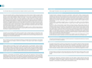 83
 Planos de contribuição definida                                                                                                   (s) Contas a pagar

 As contribuições desses planos são reconhecidas como despesa no período em que são incorridas.                                    Contas a pagar a fornecedores e outras contas a pagar são reconhecidas pelo custo amortizado.

 Planos de benefício definido                                                                                                      (t) Imposto de renda e contribuição social

 Para os planos de benefício definido, as despesas são avaliadas por plano individual utilizando o método da unidade de crédito    o imposto de renda e a contribuição social do exercício compreendem o imposto corrente e diferido. o imposto de renda e
 projetada. A unidade de crédito projetada considera cada período de serviço como sendo uma unidade de benefício adicional         contribuição social são reconhecidos no resultado do exercício, exceto se relacionados a itens reconhecidos diretamente no
 para mensurar cada unidade separadamente. Baseado nesse método, o custo de prover a aposentadoria é reconhecido no                patrimônio líquido. Nestes casos o efeito fiscal também é reconhecido diretamente no patrimônio líquido. As companhias tem
 resultado do exercício durante o período de serviço dos funcionários. os valores reconhecidos no resultado do exercício           a opção de distribuir juros sobre o capital próprio calculados com base na taxa de juros de longo prazo (tJLP). tais juros,
 compreendem o custo do serviço corrente, juros, o retorno esperado sobre os ativos do plano, o custo do serviço passado e o       dedutíveis para fins de imposto de renda, podem ser considerados como parte dos dividendos obrigatórios quando distribuídos.
 efeito de quaisquer acordos e restrições. As obrigações do plano reconhecidas no balanço patrimonial são mensuradas com           o efeito fiscal dos juros sobre o capital próprio é registrado como despesa de imposto de renda no resultado do exercício,
 base no valor presente dos desembolsos futuros utilizando uma taxa de desconto equivalente às taxas de Bonds com vencimento       quando declarado.
 semelhante ao da obrigação, deduzidas do custo de serviço passado não reconhecido e do valor justo dos ativos do plano.           o imposto corrente é a expectativa de pagamento sobre o lucro tributável do ano, utilizando a taxa nominal aprovada ou
 Custos de serviço passado resultam da introdução de um novo plano ou mudança de um plano existente. Eles são reconhecidos         substancialmente aprovada na data do balanço patrimonial, e qualquer ajuste de imposto a pagar relacionado a exercícios
 no resultado do exercício durante o período do benefício. Ganhos e perdas atuariais compreendem os efeitos das diferenças         anteriores.
 entre premissas atuariais prévias e o que de fato ocorreu e os efeitos das mudanças nas premissas atuariais. Ganhos e perdas      De acordo com a IAs 12 Imposto de Renda o imposto diferido é reconhecido utilizando o método do balaço patrimonial. Isto
 atuariais são reconhecidas integralmente no patrimônio líquido.                                                                   significa que, considerando os requerimentos da IAs 12, para todas as diferenças tributáveis e dedutíveis entre as bases fiscais
 onde o valor calculado do passivo de um plano de benefício definido é negativo (um ativo), a AmBev reconhece esse ativo na        e contábeis de ativos e passivos, é reconhecido o imposto diferido ativo ou passivo. De acordo com esse método, a provisão
 extensão do custo do serviço passado não reconhecido mais qualquer benefício econômico disponível para a AmBev proveniente        para o imposto diferido é também calculada sobre as diferenças entre o valor justo de ativos e passivos adquiridos em uma
 de reembolsos ou reduções de contribuições futuras.                                                                               combinação de negócios e sua base fiscal. A IAs 12 prevê que nenhum imposto diferido seja reconhecido (i) no reconhecimento
                                                                                                                                   do ágio; (ii) no reconhecimento inicial de um ativo ou passivo proveniente de uma transação que não a de combinação de
 Outras obrigações pós-emprego                                                                                                     negócio; e (iii) sobre diferenças relacionadas a investimentos em subsidiárias desde que não sejam revertidos no futuro
                                                                                                                                   previsível. o valor do imposto diferido determinado é baseado na expectativa de realização ou liquidação da diferença temporária
 A Companhia e suas subsidiárias proveêm benefícios de assistência médica, reembolso de gastos com medicamentos e outros           e utiliza a taxa nominal aprovada ou substancialmente aprovada.
 benefícios para alguns aposentados, os quais se aposentaram no passado, não sendo concedidos tais benefícios para novas           o imposto diferido ativo é reconhecido somente na extensão em que é provável que haja lucros tributáveis futuros. o imposto
 aposentadorias. os custos esperados desses benefícios são reconhecidos durante o período de emprego utilizando-se de uma          de renda diferido ativo é reduzido na extensão em que não mais seja provável a ocorrência de lucros tributáveis futuros.
 metodologia similar à do plano de benefício definido.
                                                                                                                                   (u) Reconhecimento de Receita
 Bônus
                                                                                                                                   Uma receita é reconhecida quando for provável que os benefícios associados com a transação serão revertidos para a Companhia
 Bônus concedidos a funcionários e administradores são baseados em indicadores financeiros de desempenho. o valor estimado         e a receita puder ser mensurada com segurança.
 do bônus é reconhecido como despesa no período de sua competência. o bônus pago em ações é tratado como pagamento
 baseado em ações.                                                                                                                 Venda de produtos

 (q) Pagamento baseado em ações                                                                                                    Com relação à venda de produtos, reconhece-se a receita quando os riscos e os benefícios substanciais inerentes ao bem forem
                                                                                                                                   transferidos ao comprador, não havendo incerteza razoável acerca do recebimento do valor devido, dos custos associados à
 Diferentes programas de remuneração com base em ações e opções permitem que a administração e membros da diretoria                possível devolução dos produtos e quando não houver mais nenhum envolvimento da administração da Companhia com os
 adquiram ações da Companhia. A AmBev adotou a IFRs 2 Pagamento Baseado em Ações para todos os programas outorgados                produtos. A receita com a venda de produtos é mensurada pelo valor justo da contraprestação (preço) recebida ou a receber,
 após 7 de novembro de 2002 que não estavam encerrados em 1º de janeiro de 2007. o valor justo das opções de ações são             líquida de devoluções e deduções, descontos comerciais, abatimentos por volume e descontos para pagamento em dinheiro.
 mensurados na data da outorga usando o modelo de precificação de opção mais apropriado. Baseado em um número esperado
 de opções que serão exercidas, o valor justo das opções outorgadas é reconhecido como despesa durante o período de carência       Receita de aluguel e royalties
 da opção. Quando as opções são exercidas, o patrimônio líquido aumenta pelo montante dos proventos recebidos.
                                                                                                                                   A receita de aluguel é reconhecida em outras receitas operacionais em bases lineares durante o período do contrato. A receita
 (r) Empréstimos e Financiamentos                                                                                                  de royalties é reconhecida também em outras receitas operacionais de acordo com o período de competência com base no
                                                                                                                                   contrato.
 Empréstimos e financiamentos são reconhecidos inicialmente pelo seu valor justo deduzidos dos custos da transação.
 subsequentemente ao reconhecimento inicial, empréstimos e financiamentos são mensurados pelo custo amortizado sendo               Subvenção para investimentos e assistências governamentais
 qualquer diferença entre o valor inicial e o valor do vencimento reconhecida no resultado do exercício, durante a vida esperada
 do instrumento, com base em uma taxa de juros efetiva. os empréstimos e financiamentos que possuem estrutura de hedge             A subvenção para investimentos é reconhecida inicialmente como receita diferida no balanço patrimonial quando existe
 estão mencionados na Nota 28 e seguem as diretrizes contábeis descritas na nota de instrumentos financeiros.                      razoável segurança que serão recebidas e quando a Companhia cumprirá com todas as condições relacionadas a ela. subvenções
                                                                                                                                   que compensam a Companhia por despesas incorridas são reconhecidas como outras receitas operacionais em bases
                                                                                                                                   sistemáticas, no mesmo período em que as despesas a ela relacionadas são incorridas.
 