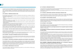 87
 (z) Pronunciamentos contábeis emitidos recentemente                                                                               IAS 17 (ALTERAÇÃO) - ARRENDAMENTO MERCANTIL

 Uma série de novas normas, alterações de normas e pronunciamentos ainda não vigoram para o exercício findo em 31 de               A norma alterada elimina orientação específica relacionada a classificação de arrendamentos de terrenos visando a eliminar a
 dezembro de 2009 e não foram aplicados à elaboração destas demonstrações contábeis consolidadas. Com exceção da norma             inconsistência com a orientação geral na classificação de arrendamentos.
 IFRs 3 “Combinação de Negócios”, mencionada abaixo, a administração da Companhia não espera que as novas normas e                 Consequentemente, os arrendamentos de terrenos devem ser classificados como financeiros ou operacionais com base nos
 alterações de normas e pronunciamentos trarão impactos relevantes nas demonstrações contábeis consolidadas, quando forem          princípios gerais da IAs 17.
 aplicadas.
                                                                                                                                   IAS 27 (ALTERAÇÃO) - DEMONSTRAÇÕES FINANCEIRAS CONSOLIDADAS E INDIVIDUAIS (2008)
 IFRS 3 (REVISADA) - COMBINAÇÃO DE NEGÓCIOS (2008)
                                                                                                                                   A norma alterada requer que os efeitos de todas as operações com participações em subsidiárias sejam registrados no
 A norma revisada incorpora as seguintes mudanças que provavelmente serão relevantes para as operações da AmBev, na                patrimônio líquido enquanto ainda existir uma relação de controle. Quando o controle é perdido, qualquer participação
 eventualidade de novas aquisições:                                                                                                mantida na subsidiária é remensurada pelo valor justo, e o ganho ou perda é reconhecido no resultado.
 - A definição de um negócio foi ampliada. Com isso, é possível que mais aquisições sejam tratadas como uma combinação de
   negócios.                                                                                                                       IAS 36 (ALTERAÇÃO) - VALOR RECUPERÁVEL DOS ATIVOS
 - os pagamentos contingentes devem ser mensurados pelo valor justo, com alterações subsequentes reconhecidas no resultado
   do exercício.                                                                                                                   A norma esclarece que a maior unidade geradora de caixa (ou grupo de unidades) à qual o ágio deve ser apropriado para fins
 - todos os custos relacionados com a aquisição, exceto custos de emissão de ações ou de títulos de dívida, deverão ser            de testes do valor recuperável de ativos (impairment testing) é um segmento operacional conforme determinado no parágrafo
   reconhecidos como despesa quando incorridos.                                                                                    5 da IFRs 8 “segmentos operacionais” (ou seja, antes da agregação de elementos com características econômicas semelhantes
 - Qualquer participação pré-existente na adquirida será avaliada pelo valor justo, com o ganho ou perda reconhecido no            permitidas pelo parágrafo 12 da IFRs 8).
   resultado do exercício.
 - A participação do minoritário da empresa adquirida deverá ser avaliada pelo seu valor justo ou pela aplicação da participação   IAS 38 (ALTERAÇÃO) - ATIVOS INTANGÍVEIS
   minoritária sobre ativos e passivos identificados, transação por transação.
 Adicionalmente, a norma revisada exclui do escopo do IFRs 2 “Pagamentos baseados em ações” os aportes de capital para a           Altera os parágrafos 36 e 37 para esclarecer as exigências estabelecidas na IFRs 3 (revisada) relacionadas com a contabilização
 formação de uma joint venture e transações relativas a controle comum.                                                            de ativos intangíveis adquiridos em uma combinação de negócios.
 A IFRs 3 revisada, que se tornará obrigatória a partir das demonstrações contábeis consolidadas de 2010 da AmBev, será            Adicionalmente, altera os parágrafos 40 e 41 para esclarecer a descrição das técnicas de avaliação normalmente usadas pelas
 aplicada prospectivamente e, dessa forma, não afetará os períodos anteriores às demonstrações contábeis consolidadas de 2010.     entidades ao mensurar o valor justo dos ativos intangíveis adquiridos em uma combinação de negócios que não sejam
                                                                                                                                   negociados em mercados ativos.
 IFRS 5 (ALTERAÇÃO) - ATIVOS NÃO CORRENTES MANTIDOS PARA VENDA E OPERAÇÕES DESCONTINUADAS
                                                                                                                                   IAS 39 (ALTERAÇÃO) - INSTRUMENTOS FINANCEIROS: RECONHECIMENTO E MENSURAÇÃO - INSTRUMENTOS OBJETO
 A alteração especifica as divulgações exigidas de ativos não correntes (ou grupos para alienação) classificados como mantidos     DE HEDGE ELEGÍVEIS
 para venda ou operações descontinuadas.
 também esclarece que as exigências gerais da IAs 1 ainda são aplicáveis, especialmente as contidas no parágrafo 15 (para          A norma alterada esclarece que as opções de pagamento antecipado, cujo preço de exercício compensa o credor por perda de
 uma apresentação adequada) e no parágrafo 125 (fontes de incerteza das estimativas) dessa IAs.                                    juros reduzindo a perda econômica decorrente do risco de reinvestimento deve ser considerada estreitamente relacionada com
                                                                                                                                   o contrato de dívida principal.
 IFRS 8 (ALTERAÇÃO) - DIVULGAÇÃO DE INFORMAÇÕES RELATIVAS AO ATIVO POR SEGMENTO                                                    Além disso, as alterações na isenção do escopo no parágrafo 2 (g) visam a esclarecer que: (a) ele apenas se aplica a contratos
                                                                                                                                   vinculativos (futuros) entre o adquirente e o vendedor em uma combinação de negócios a ocorrer em data futura; (b) o prazo
 Pequena alteração no texto da norma, bem como alteração na base de conclusões visando a esclarecer que uma entidade deve          de um contrato a termo não deve exceder o período razoável normalmente necessário para obtenção de quaisquer aprovações
 divulgar uma informação sobre ativos por segmento apenas se essa informação for informada regularmente ao diretor responsável     necessárias e para concluir a transação; e (c) a isenção não deve ser aplicada a contratos de opções (quer possam ou não ser
 pela tomada de decisões operacionais.                                                                                             exercíveis no curto prazo) cujo exercício resultará no controle de uma entidade.
                                                                                                                                   Adicionalmente, a alteração provê esclarecimento de quando reconhecer ganhos e perdas em instrumentos de hedge, como
 IAS 1 (ALTERAÇÃO) - CLASSIFICAÇÃO DE INSTRUMENTOS CONVERSÍVEIS ENTRE CORRENTES E NÃO CORRENTES                                    ajustes de reclassificação em um hedge de fluxo de caixa de uma transação prevista que resulte posteriormente no
                                                                                                                                   reconhecimento de um instrumento financeiro. A alteração esclarece que ganhos e perdas devem ser reclassificados do
 A norma alterada esclarece que a provável liquidação de uma obrigação por meio da emissão de ações não influencia sua             patrimônio líquido para o resultado do período em que o fluxo de caixa previsto objeto de hedge afete o resultado.
 classificação entre corrente ou não corrente. Ao alterar a definição de passivo corrente, a alteração permite que uma obrigação
 seja classificada como não corrente (desde que a entidade detenha direito incondicional de diferir a liquidação por meio da       IFRIC 9 (ALTERAÇÃO) - REAVALIAÇÃO DE DERIVATIVOS EMBUTIDOS E IAS 39 INSTRUMENTOS FINANCEIROS:
 transferência de caixa ou outros ativos pelo período mínimo de 12 meses após o exercício social) não obstante o fato de que a     RECONHECIMENTO E MENSURAÇÃO: DERIVATIVOS EMBUTIDOS (ALTERAÇÃO)
 contraparte pode exigir a colocação de ações pela entidade a qualquer momento.
                                                                                                                                   A norma determina que as entidades deverão avaliar se um derivativo embutido deve ser separado de um contrato principal
 IAS 7 (ALTERAÇÃO) - DEMONSTRAÇÃO DE FLUXO DE CAIXA                                                                                quando a entidade procede à reclassificação de um ativo financeiro misto não enquadrado na categoria de valor justo por meio
                                                                                                                                   do resultado. A avaliação é feita com base nas circunstâncias existentes: (a) na data em que a entidade se tornou parte do
 A norma alterada estabelece a exigência de que apenas gastos que resultem em um ativo reconhecido no balanço pode ser             contrato; e (b) na data da mudança nos termos do contrato que resultaram em alteração significativa nos fluxos de caixa que,
 classificado como atividades de investimento.                                                                                     de outra forma, seriam exigidos segundo o contrato, dos dois o que ocorrer por último.
 