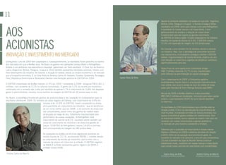 11
                                                                                                                                    Apesar do ambiente desafiador nos países em que está - Argentina,
                                                                                                                                    Bolivia, Chile, Paraguai e Uruguai - a Quinsa conseguiu fortes




aoS
                                                                                                                                    resultados em 2009, tanto para Cerveja como para RefrigeNanc.
                                                                                                                                    A qualidade de nossas marcas e de nossa Gente, o bom
                                                                                                                                    gerenciamento da receita e a redução de custos foram
                                                                                                                                    fundamentais para dar suporte ao grande crescimento
                                                                                                                                    de EBiTDA em toda a região. O baixo desempenho da indústria



acioNiStaS
                                                                                                                                    resultou em queda de volume de 3,9%. O EBiTDA cresceu
                                                                                                                                    21,4% com expansão de margem de 220 pontos-base.

                                                                                                                                    No Canadá, o ano também foi de desafios devido à retracão
                                                                                                                                    na indústria. Mas, com a estratégia de concentrar recursos
iNoVação e iNVeStimeNto No mercado                                                                                                  nas marcas-foco, a Companhia conseguiu manter o EBiTDA
                                                                                                                                    estável. O gerenciamento de receita eficiente, aliado a um ano
                                                                                                                                    com redução no custo fixo e a ganhos de eficiência, contribuiu
Começamos o ano de 2009 bem preparados e, consequentemente, os resultados foram positivos na maioria
                                                                                                                                    significativamente para isso.
dos mercados em que a AmBev atua. No Brasil os ganhos nas operações Cerveja Brasil e RefrigeNanc,
aliados a um ambiente macroeconômico favorável, garantiram um forte resultado. O Cone Sul da América
                                                                                                                                    Nosso fluxo de caixa operacional consolidado atingiu
Latina (Argentina, Bolívia, Paraguai, Uruguai e Chile) também apresentou resultados positivos, mesmo com
                                                                                                                                    R$8,7 bilhões crescendo 23,7% no ano, impulsionado
fraco desempenho da indústria. No Canadá, a atuação foi estável, devido ao cenário econômico e de mercado
                                                                                                                                    pela melhoria na administração do capital empregado.
que a Companhia encontrou. E no Cone Norte da América Latina (El Salvador, Equador, Guatemala, Nicarágua,
Peru, República Dominicana e Venezuela) tivemos uma evolução positiva do EBiTDA em 2009.                    carlos Alves de Brito
                                                                                                                                    Com o desempenho de 2009, a Companhia registrou
                                                                                                                                    endividamento líquido menor e uma posição financeira ainda
O EBiTDA consolidado da AmBev cresceu 12,3% em 2009 - comparado a 2008 - atingindo R$10.361,1
                                                                                                                                    mais sólida. isso levou à revisão do risco de crédito de longo
milhões, com aumento de 5,1% no volume consolidado. O ganho de 5,7% da receita por hectolitro,
                                                                                                                                    prazo pela Standard & Poor’s Ratings Services para BBB+.
combinado com o aumento dos custos por hectolitro de apenas 0,7% e crescimento de 15,8% nas despesas
gerais e administrativas, resultou numa melhora da margem de EBiTDA em 50 pontos-base no ano.
                                                                                                                                    No ano de 2009, a AmBev distribuiu a seus acionistas
                                                                                                                                    R$3.560,5 milhões em dividendos, incluindo juros sobre capital
No Brasil, a estratégia focada em ganhos de produtividade e em inovação foi fundamental para os
                                                                                                                                    próprio, o que representa 59,5% do lucro líquido reportado
resultados obtidos em 2009. Os números do nosso negócio de Cerveja, com crescimento de 9,9% em
                                                                                                                                    no exercício.
                                     volume e de 10,9% no EBiTDA, foram consequência direta,
                                     principalmente do crescimento da indústria - que se beneficiou
                                                                                                                                    Os resultados de 2009 demonstraram que a AmBev está na
                                     de um clima melhor que em 2008 - e do aumento da renda real
                                                                                                                                    direção correta. O foco na manutenção de uma eficiência de
                                     dos consumidores, assim como dos ganhos de market share
                                                                                                                                    nível mundial, incorporada em todos os nossos processos, nos
                                     alcançados ao longo do ano, fortemente impulsionados pela
                                                                                                                                    ajudou a transformar gastos evitados em investimentos. Com
                                     performance de nossas inovações. Já RefrigeNanc teve
                                                                                                                                    as economias obtidas, somos capazes de investir mais para nos
                                     crescimento de volume de 8,1%, resultado obtido também por
                                                                                                                                    conectar com nossos consumidores e ganhar preferência
                                     causa do crescimento da indústria e da nossa boa gestão de
                                                                                                                                    no mercado de uma maneira consistente e rentável.
                                     preços. O EBiTDA de RefrigeNanc cresceu 18,6% no período,
                                     com uma expansão de margem de 280 pontos-base.
                                                                                                                                    Sabemos que a qualidade da nossa Gente e nossas marcas
                                                                                                                                    fizeram a diferença em 2009 e estamos otimistas em relação
                                       As operações da AmBev na HiLA-ex registraram aumento da
                                                                                                                                    a 2010. Além da recuperação da economia em geral, do
                                       receita líquida de 13,1%, acumulando R$782,1 milhões devido
                                                                                                                                    aumento do mercado e do consumo, o ano em que completamos
                                       ao crescimento da receita por hectolitro, que ocorreu com o
                                                                                                                                    10 anos é também da Copa do Mundo! Vamos continuar
                                       reajuste de preços em linha com a inflação. O EBiTDA negativo
                                                                                                                                    trabalhando muito, investindo em nossas marcas e nossa Gente
                                       de R$58,4 milhões representou ganho orgânico de R$44,3
                                                                                                                                    para manter nosso caminho de crescimento com rentabilidade.
                                       milhões contra 2008.

Victório carlos de marchi                                                                                                               carlos Alves de Brito                     Victório carlos de marchi
                                                                                                                                    co-Presidente do conselho de Administração   co-Presidente do conselho de Administração
 