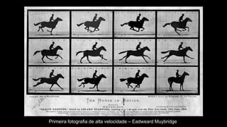 Primeira fotografia de alta velocidade – Eadweard Muybridge
 