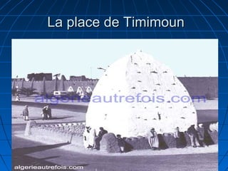 La place de TimimounLa place de Timimoun
 