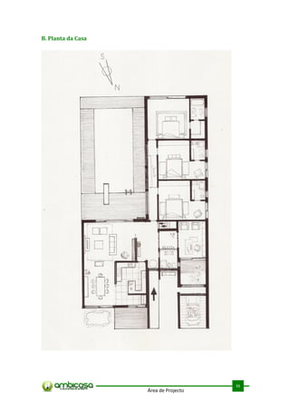 B. Planta da Casa




                                       .



                                       11
                    Área de Projecto
 