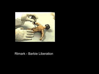 Rtmark - Barbie Liberation 