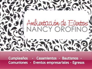 Ambientación de Eventos Nancy Orofino