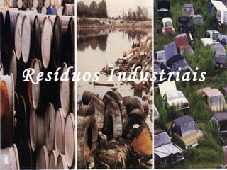 Resíduos Industriais
 