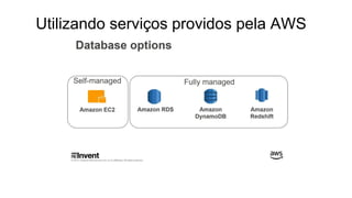 Utilizando serviços providos pela AWS
 