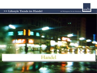 Lifestyle Trends im Handel