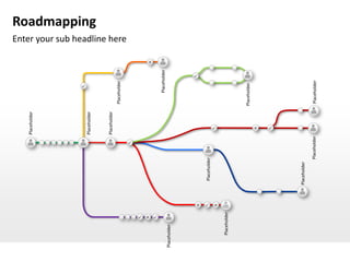 Placeholder




                                                          Placeholder          
                                                                                                                               Roadmapping




                                                          Placeholder
                                                                        Placeholder
                                                                                                Enter your sub headline here




                                                  
                                                                                            




                
                                                                              Placeholder
Placeholder
                                                                                       




                               Placeholder
                                                           




                        


     Placeholder



                                                                        Placeholder
                                                           
                                                           




                              Placeholder

                                            Placeholder                  Placeholder
 