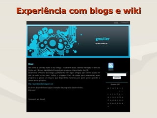 Experiência com blogs e wiki 