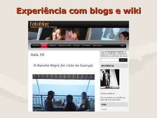 Experiência com blogs e wiki 
