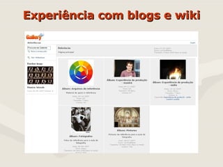Experiência com blogs e wiki 