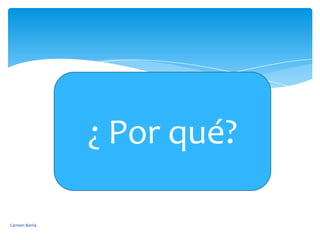 ¿ Por qué?Carmen Barría 