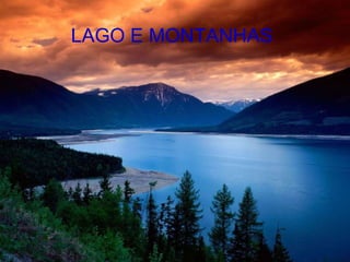 LAGO E MONTANHAS 