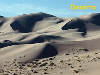 Deserto

 