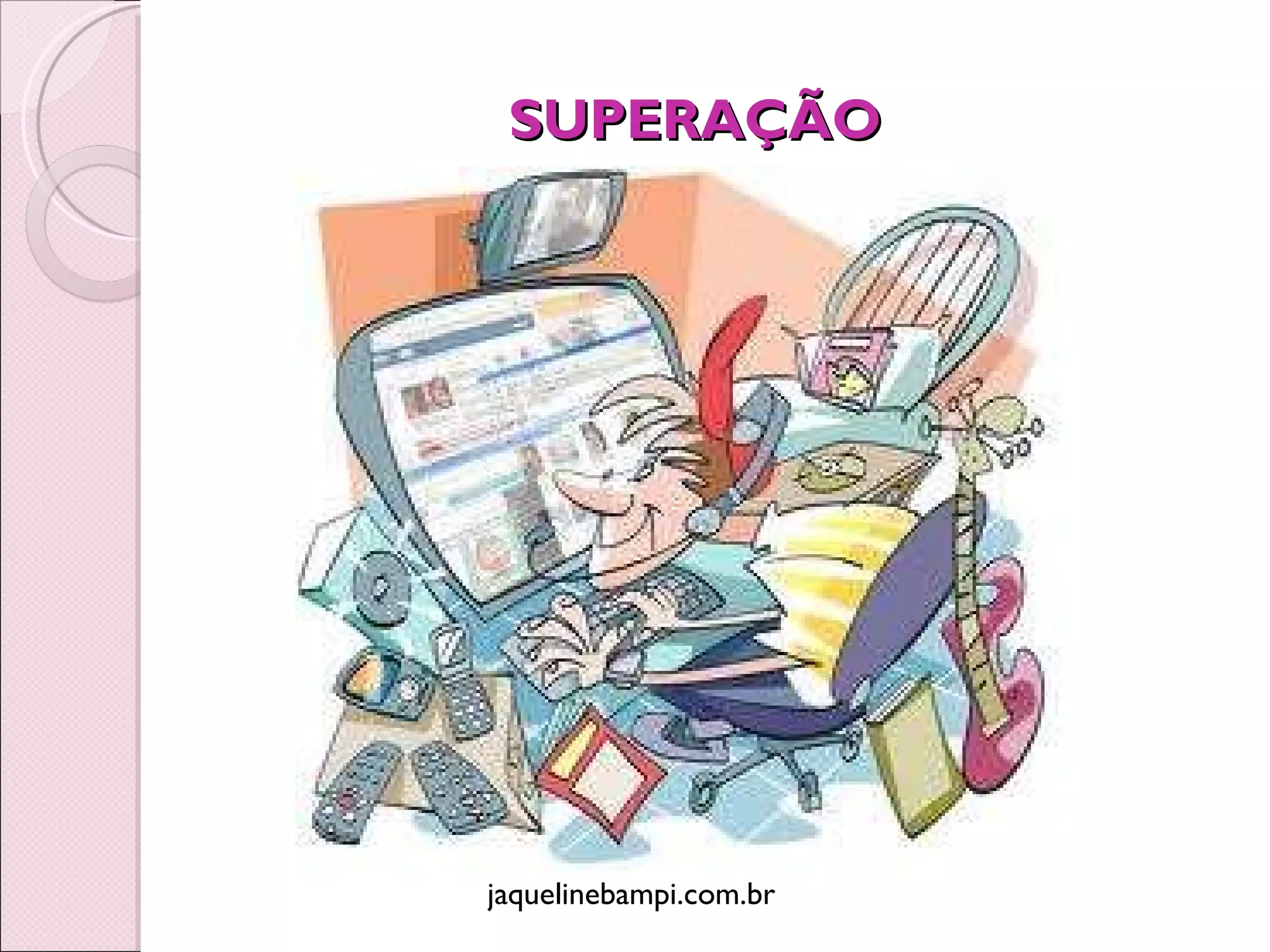 SUPERAÇÃO jaquelinebampi.com.br 