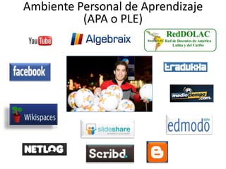 Ambiente Personal de Aprendizaje (APA o PLE) 