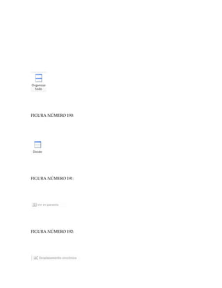 FIGURA NÚMERO 190: 
FIGURA NÚMERO 191: 
FIGURA NÚMERO 192: 
 