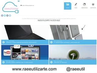 www.raeeutilizarte.com @raeeutil
 