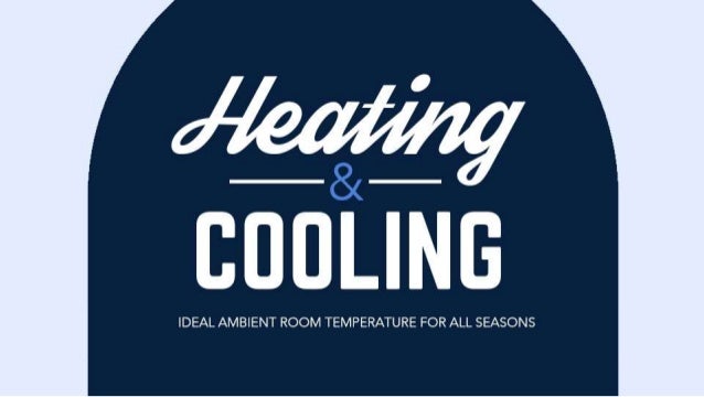Heating Cooling Ideal Ambient Room Temperature For All