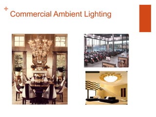 Commercial Ambient Lighting