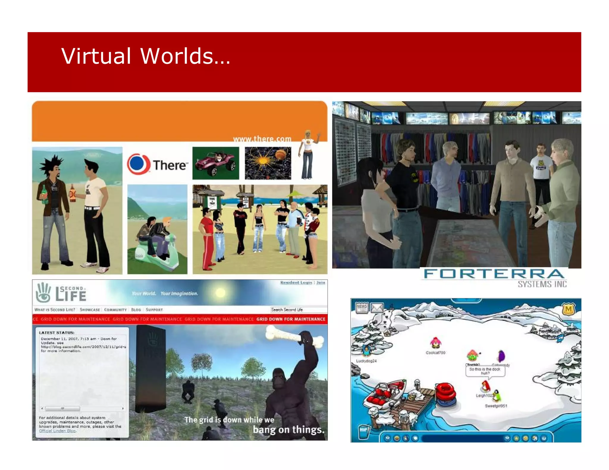 Virtual Worlds…
 