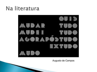 Augusto de Campos
 