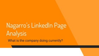 Nagarro’s LinkedIn Page
Analysis
What is the company doing currently?
 