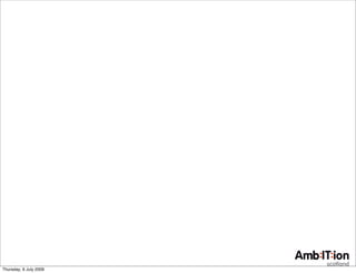 Thursday, 9 July 2009
 