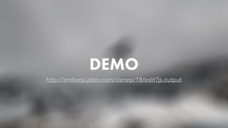 DEMO
http://emberjs.jsbin.com/denep/18/edit?js,output
 