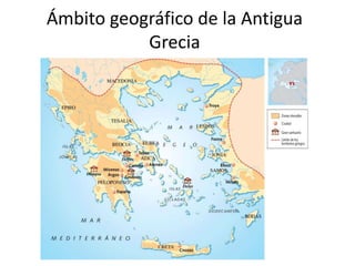 Ámbito geográfico de la Antigua
Grecia
 