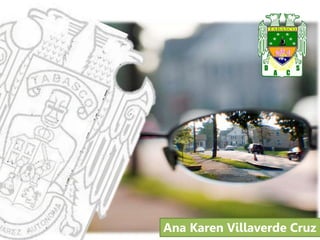 Ana Karen Villaverde Cruz
 