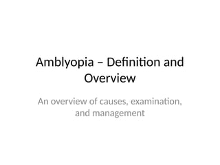 Amblyopia- basics of amblyopia and classification | PPTX