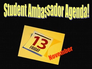 Student Ambassador Agenda! November 