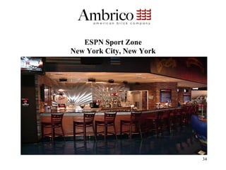 ESPN Sport Zone
New York City, New York




                          34
 