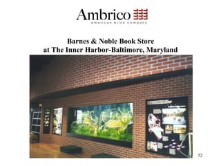 Barnes & Noble Book Store
at The Inner Harbor-Baltimore, Maryland




                                          52
 