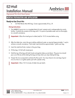EZ-Wall
Installation Manual
Engineered Thin Brick Panel System




Ready-to-Use Grout Mix
      

   Mixing Instructions




                                    
 