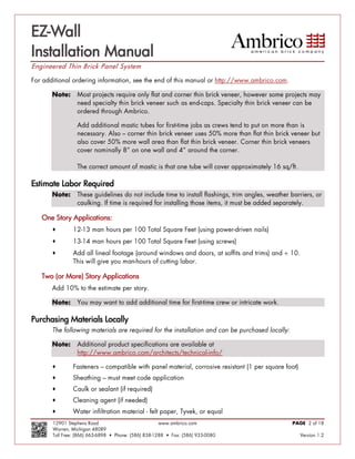 EZ-Wall
Installation Manual
Engineered Thin Brick Panel System




Estimate Labor Required



   One Story Applications:
      
      
      


   Two (or More) Story Applications




Purchasing Materials Locally




      
      
      
      
      


                                     
 