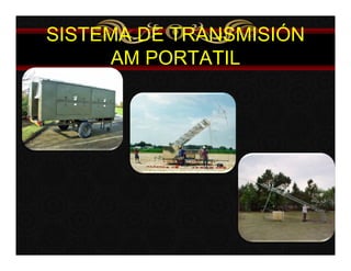 SISTEMA DE TRANSMISIÓN 
AM PORTATIL 
 