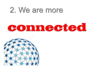 2. We are more
 
