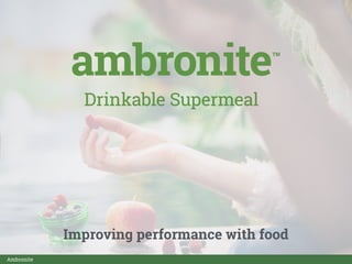 Ambronite
1
Improving performance with food
 