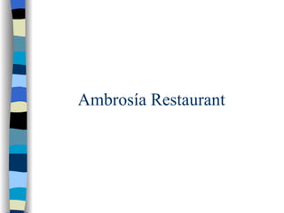 Ambrosía Restaurant 
